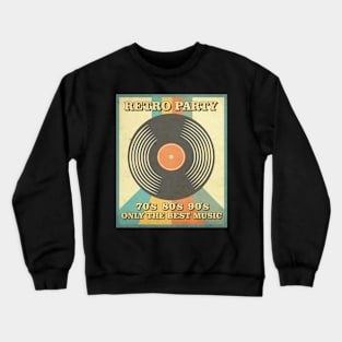 Retro Party Only the Best Music Crewneck Sweatshirt